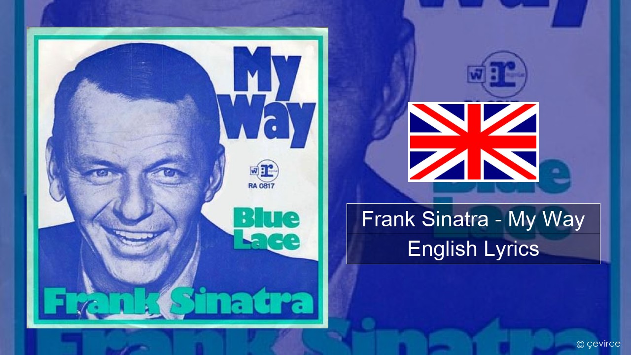 Frank Sinatra – My Way English Lyrics