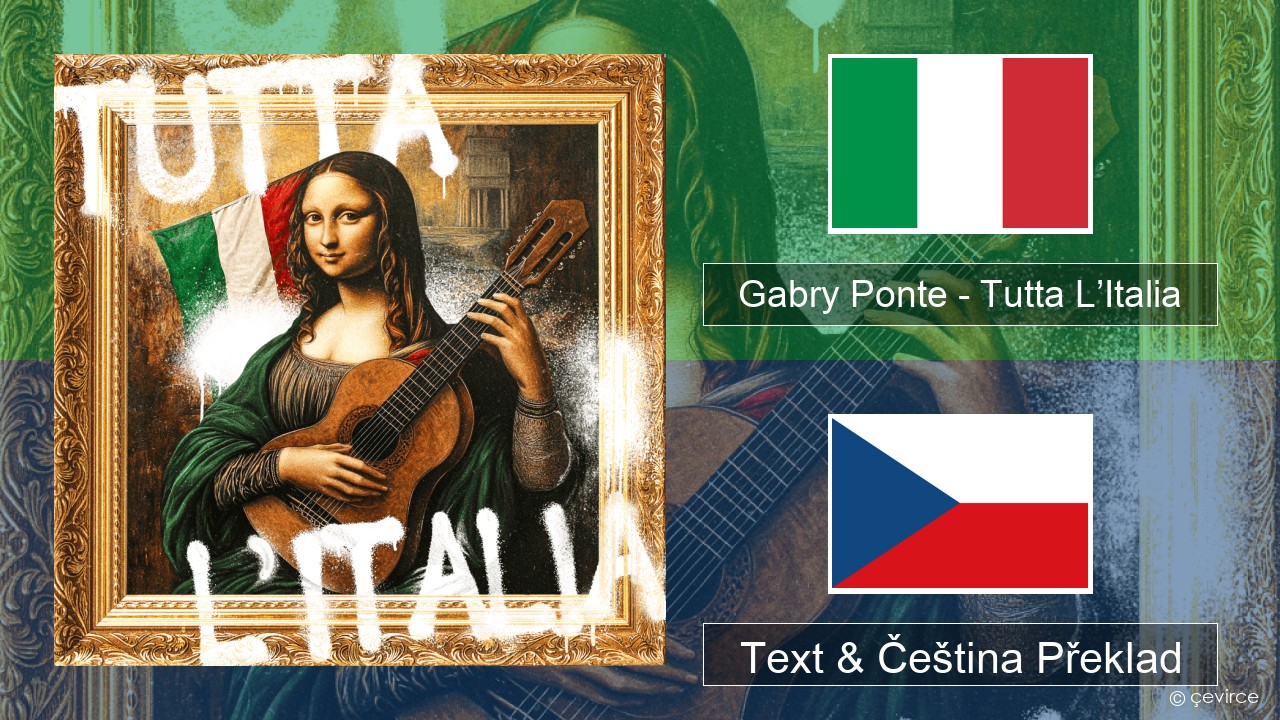 Gabry Ponte – Tutta L’Italia Italský Text & Čeština Překlad