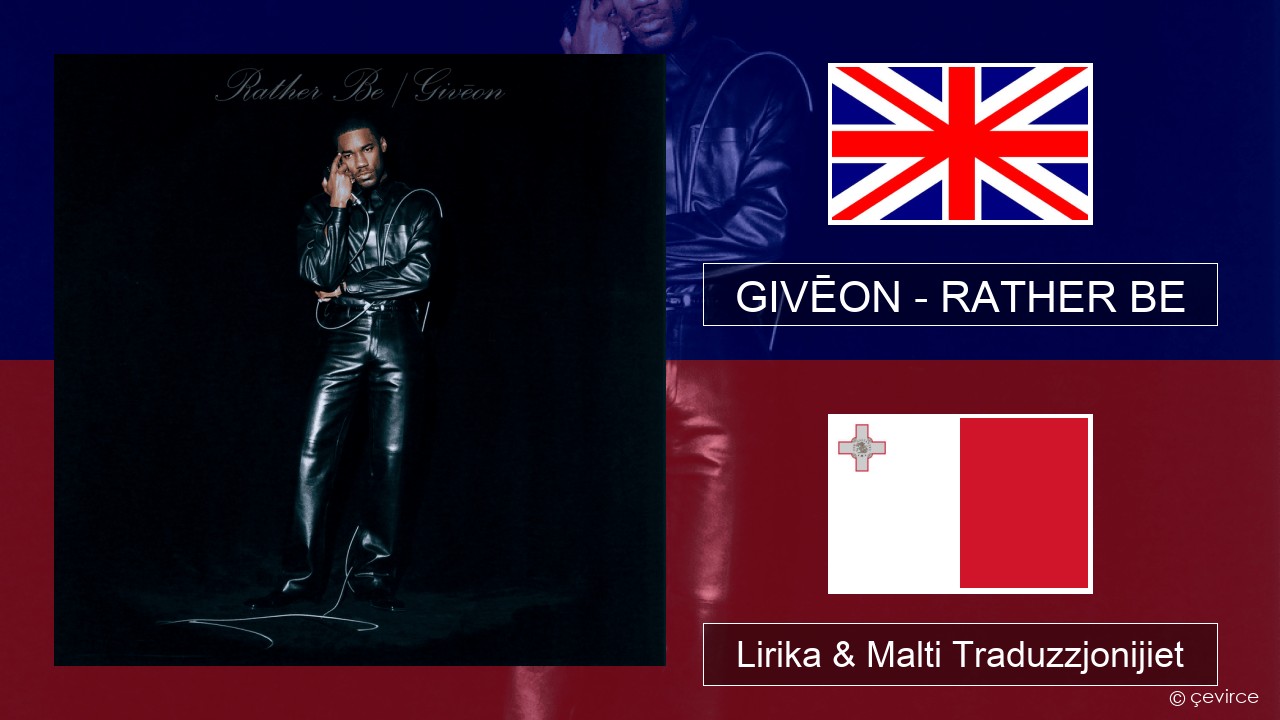 GIVĒON – RATHER BE Ingliż Lirika & Malti Traduzzjonijiet