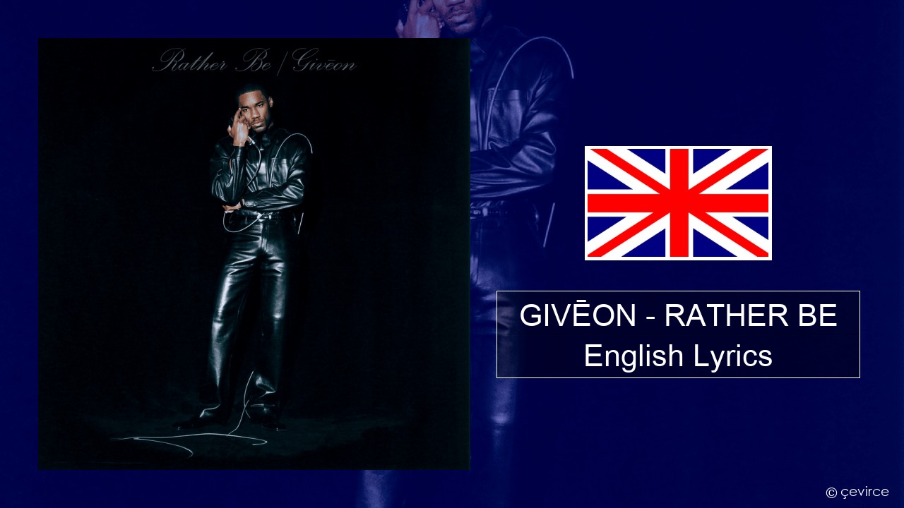 GIVĒON – RATHER BE English Lyrics