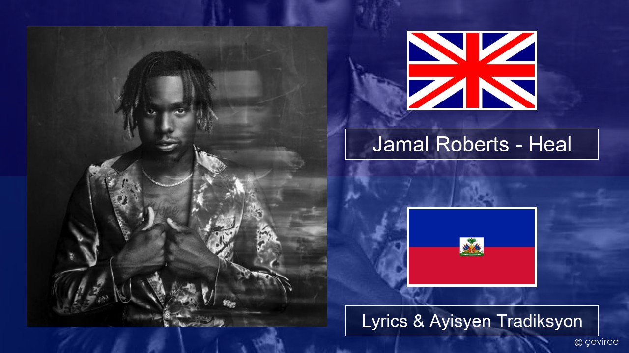 Jamal Roberts – Heal Angle Lyrics & Ayisyen Tradiksyon