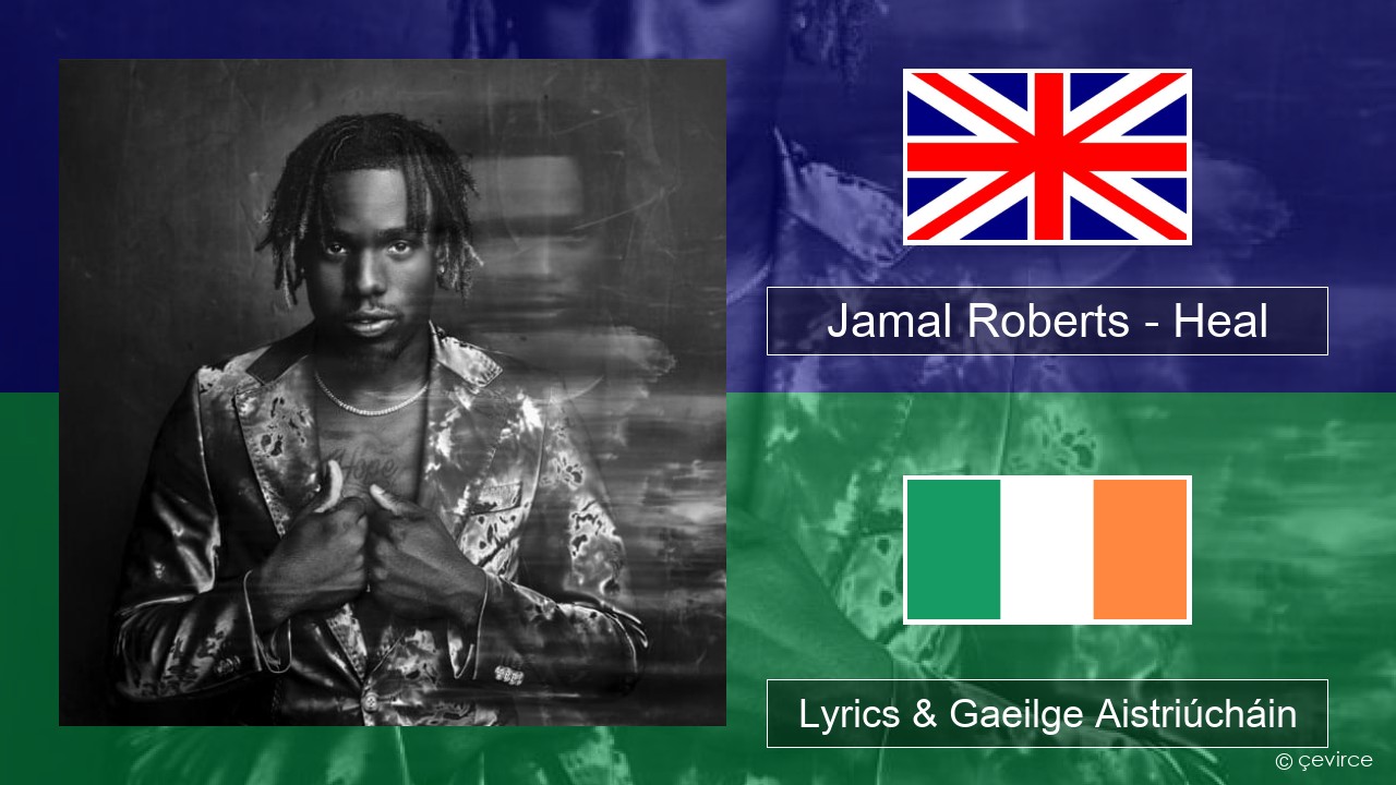 Jamal Roberts – Heal Béarla Lyrics & Gaeilge Aistriúcháin
