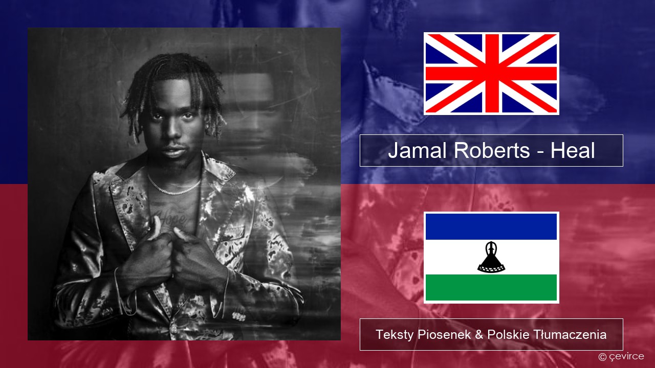 Jamal Roberts – Heal Polski Teksty Piosenek & Polskie Tłumaczenia