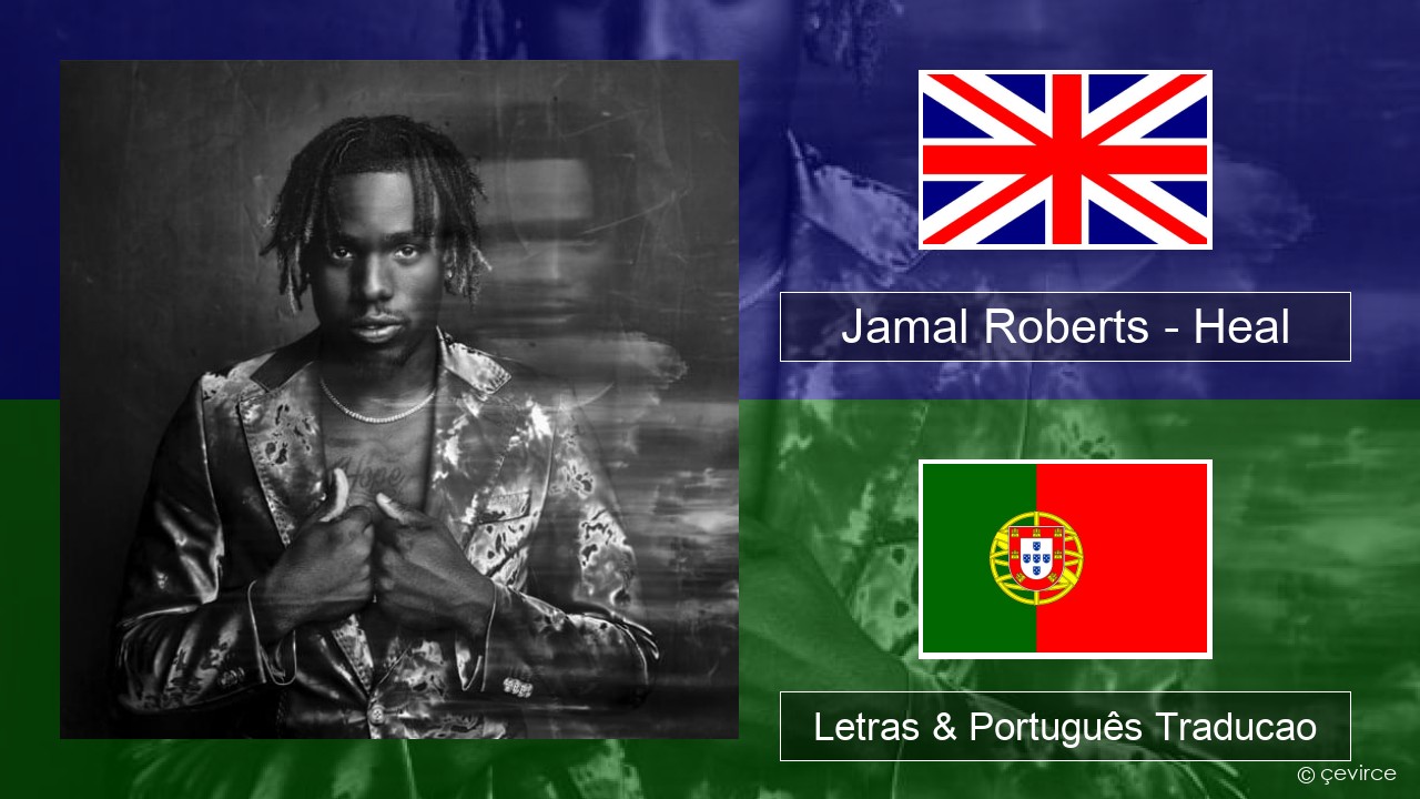 Jamal Roberts – Heal Inglês Letras & Português Traducao
