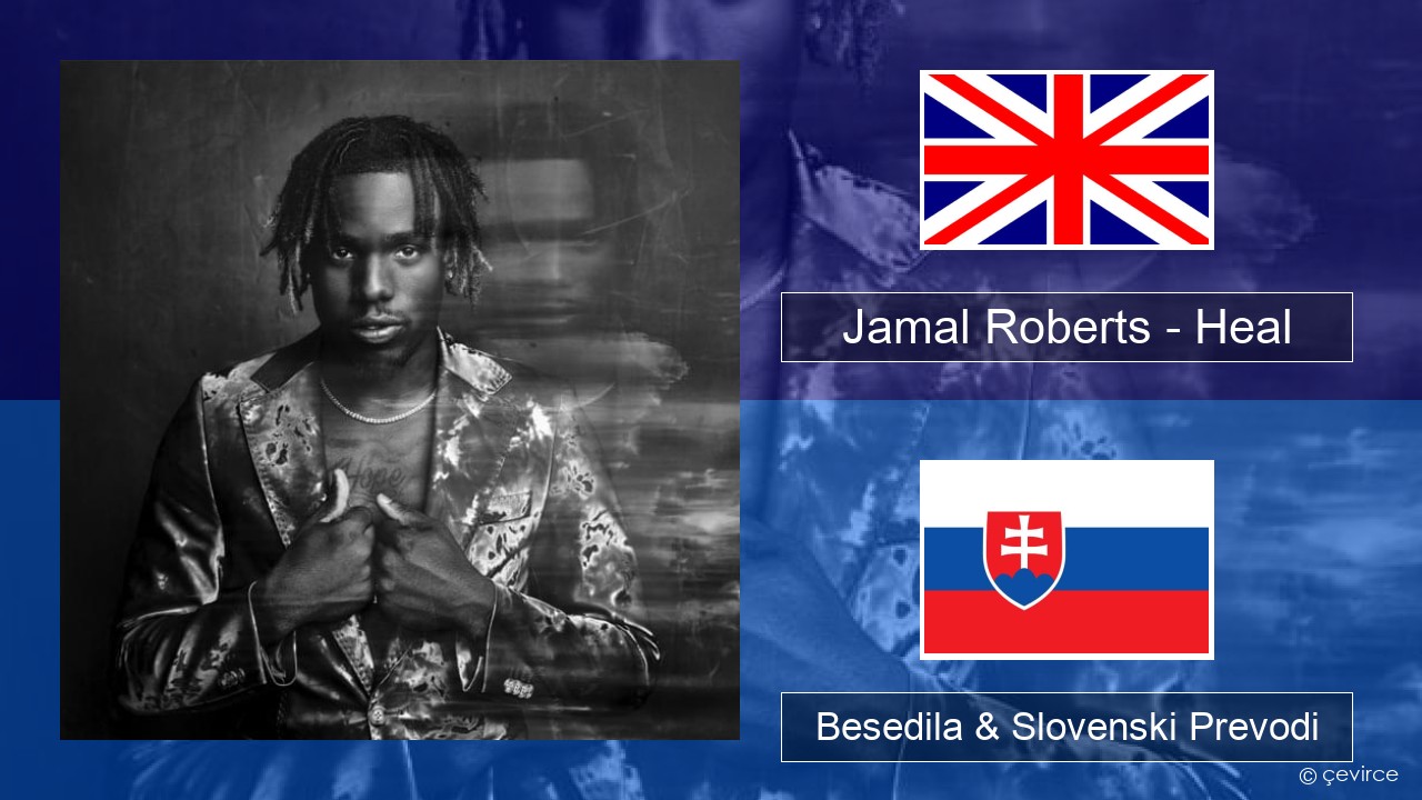 Jamal Roberts – Heal Slovenščina Besedila & Slovenski Prevodi