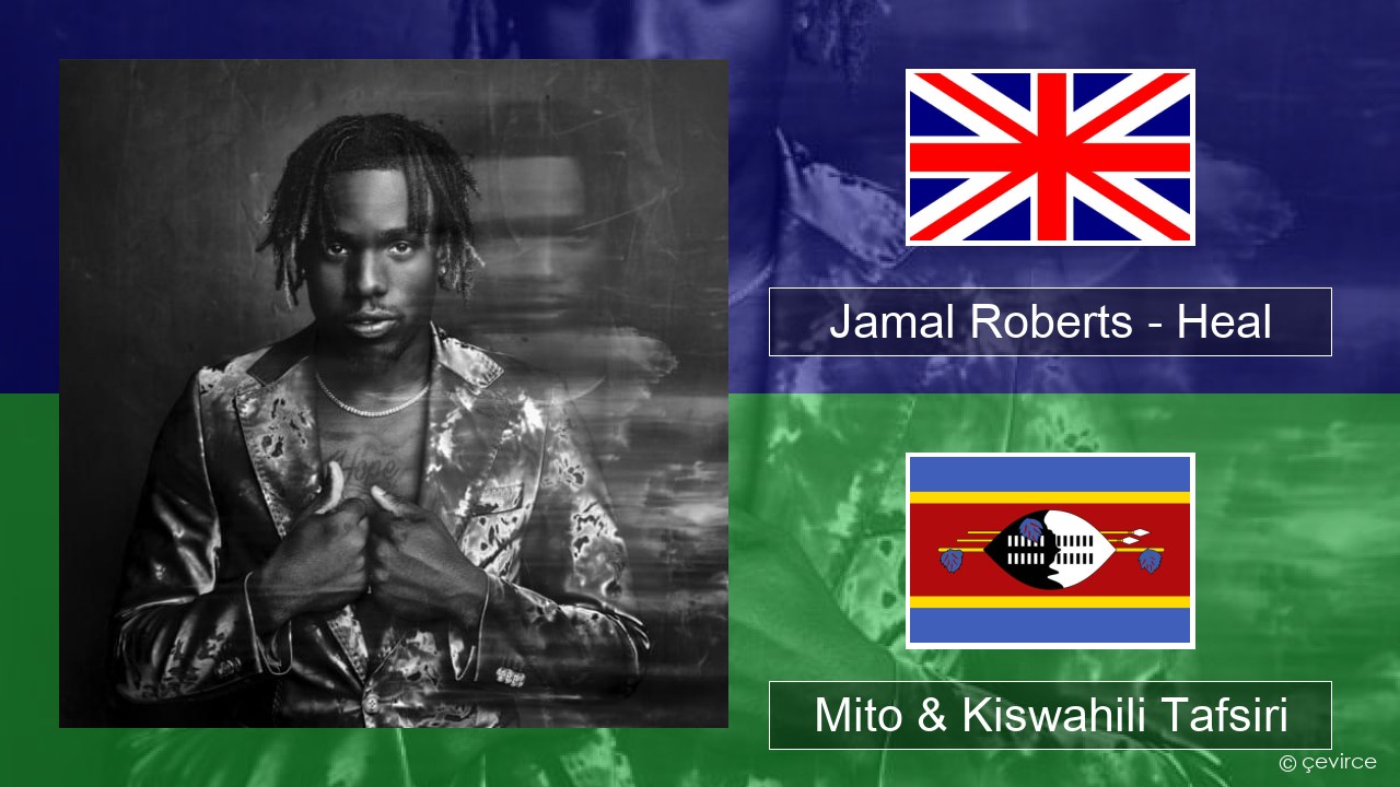 Jamal Roberts – Heal Englishen Mito & Kiswahili Tafsiri