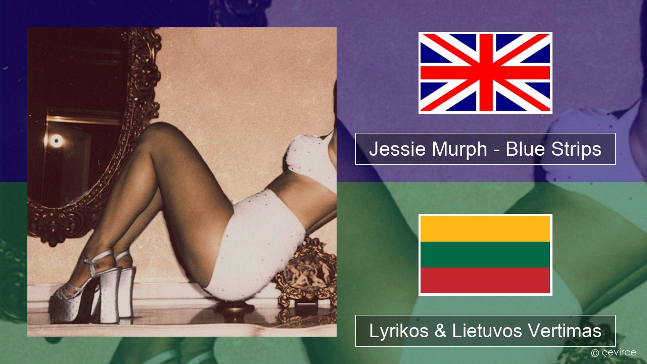 Jessie Murph – Blue Strips Anglų Lyrikos & Lietuvos Vertimas