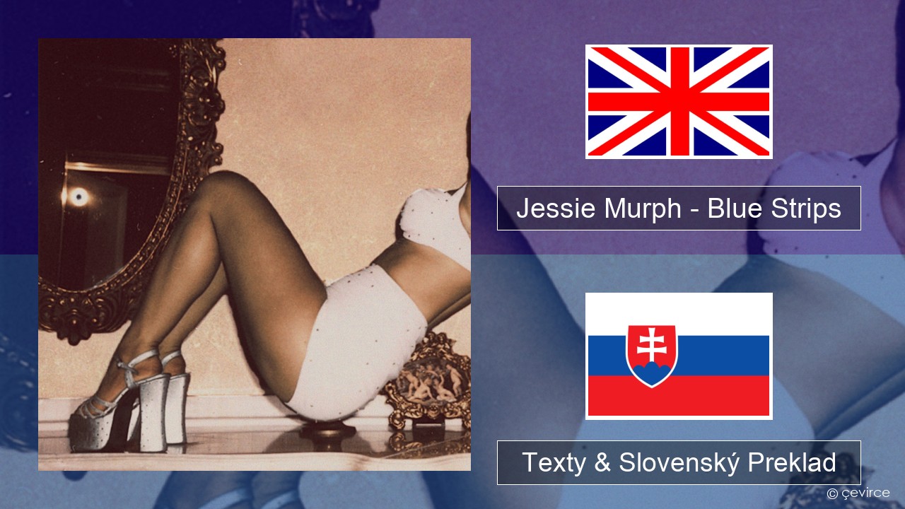 Jessie Murph – Blue Strips Anglický Texty & Slovenský Preklad