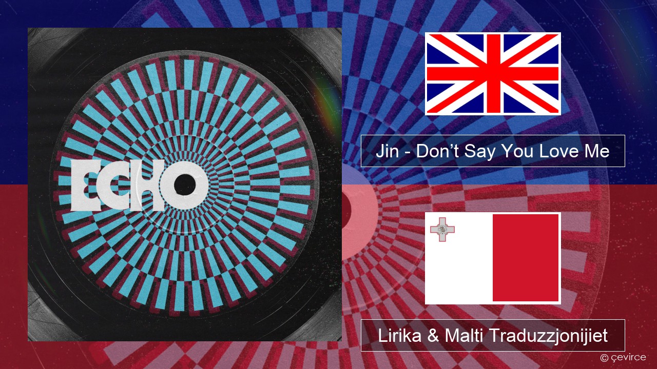 Jin (진) – Don’t Say You Love Me Ingliż Lirika & Malti Traduzzjonijiet