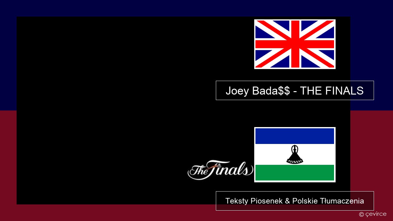 Joey Bada$$ – THE FINALS Polski Teksty Piosenek & Polskie Tłumaczenia