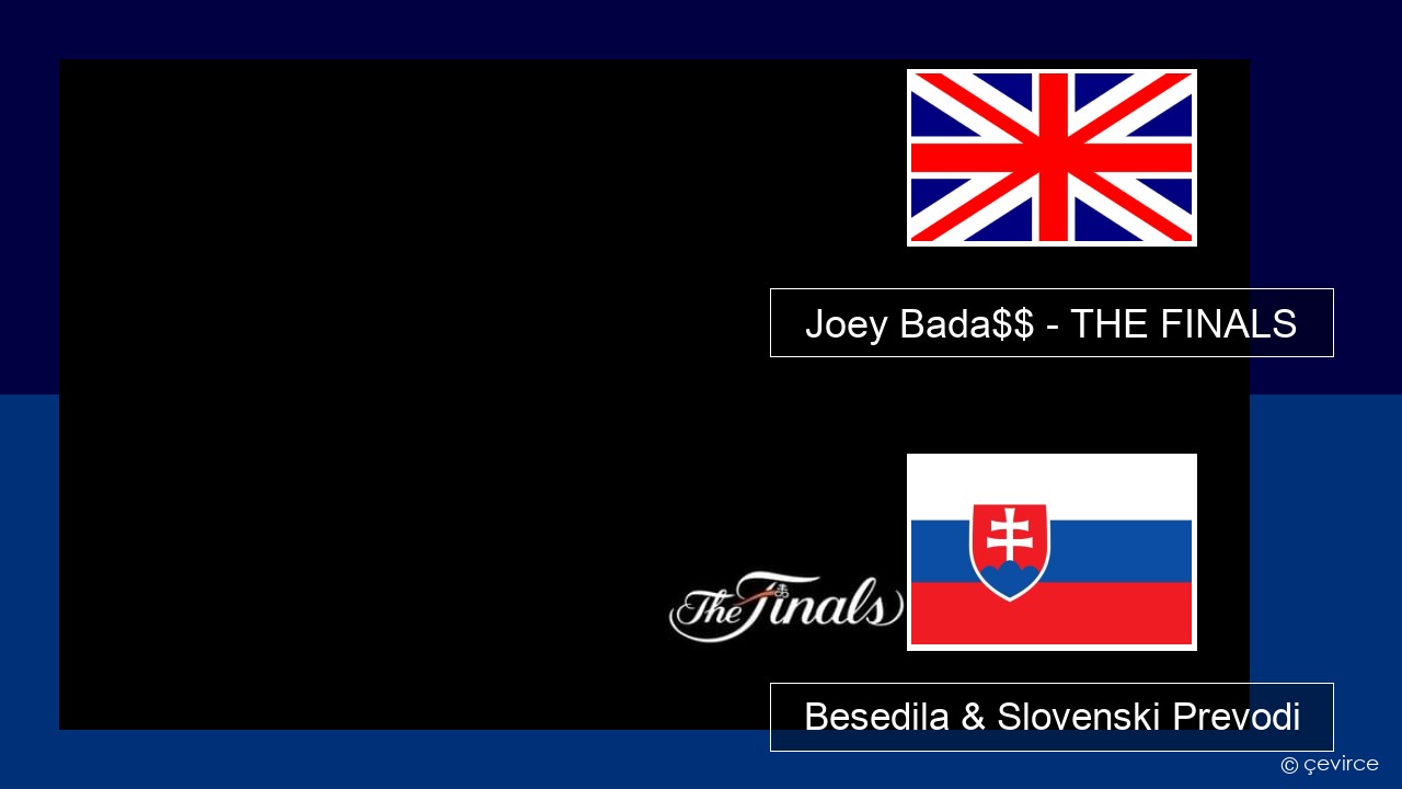 Joey Bada$$ – THE FINALS Slovenščina Besedila & Slovenski Prevodi