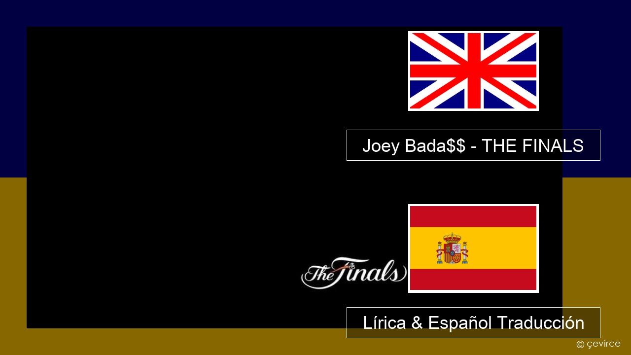 Joey Bada$$ – THE FINALS Ingl Lírica & Español Traducción