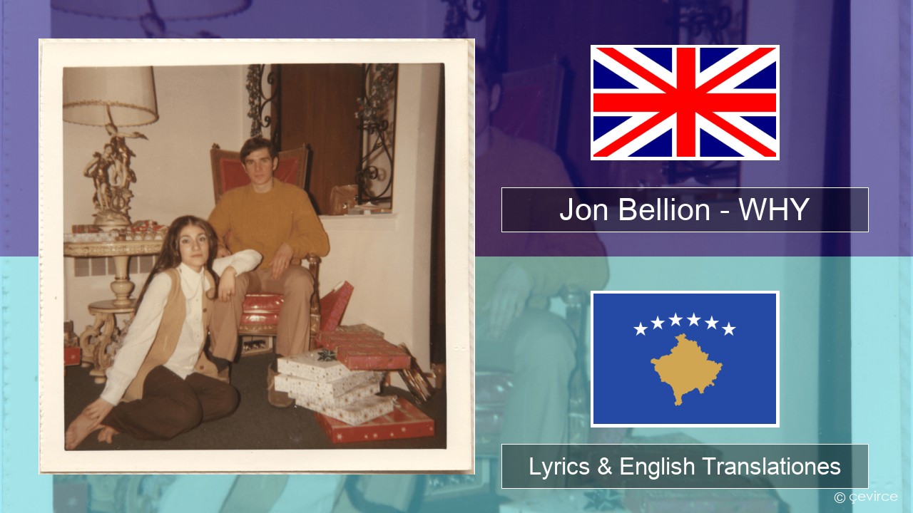 Jon Bellion – WHY Anglorum Lyrics & English Translationes
