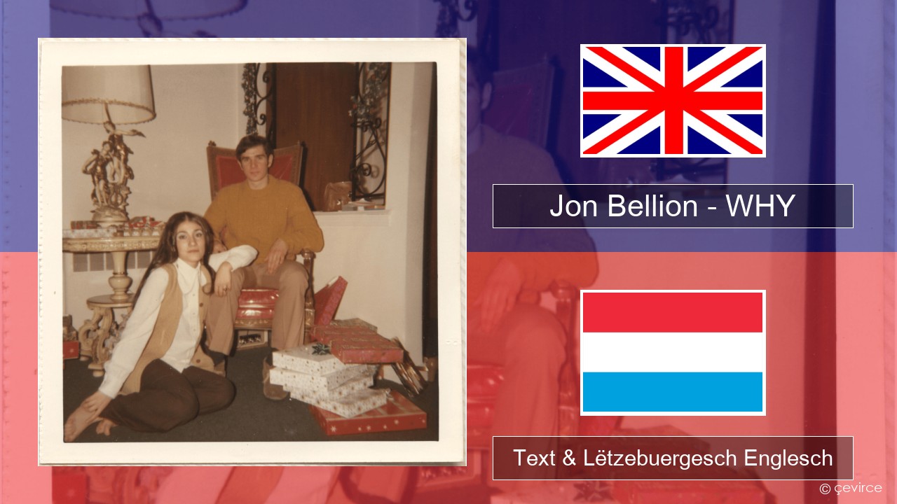 Jon Bellion – WHY Englisch Text & Lëtzebuergesch Englesch