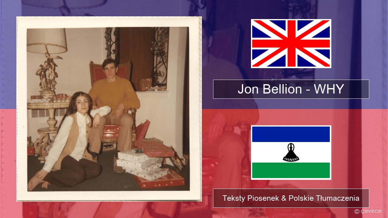 Jon Bellion – WHY Polski Teksty Piosenek & Polskie Tłumaczenia