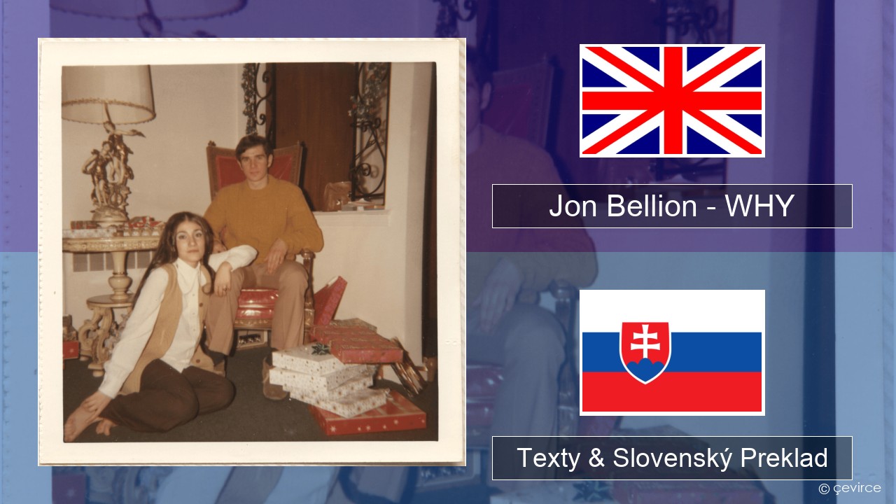 Jon Bellion – WHY Anglický Texty & Slovenský Preklad
