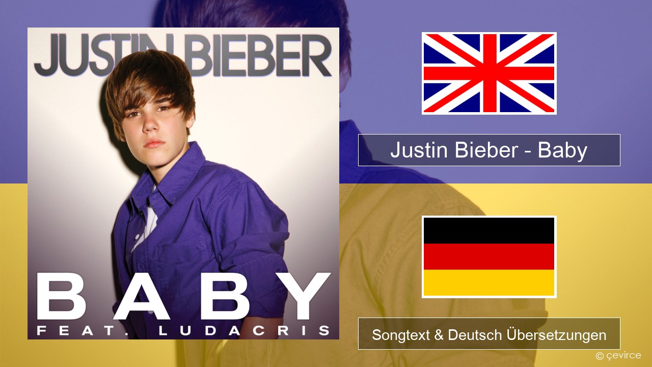 Justin Bieber – Baby Englisch Songtext & Deutsch Übersetzungen