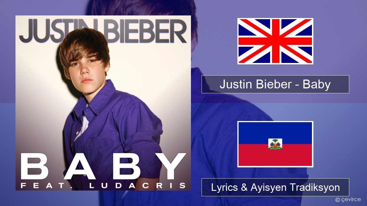 Justin Bieber – Baby Angle Lyrics & Ayisyen Tradiksyon