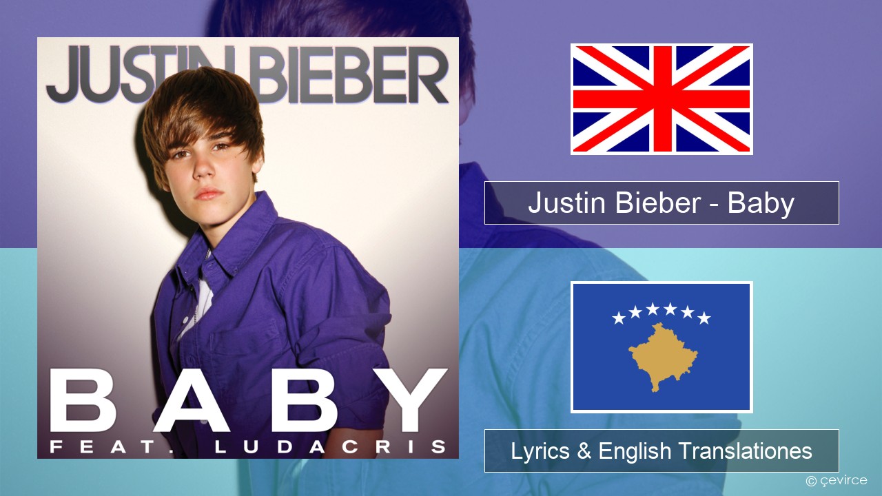 Justin Bieber – Baby Anglorum Lyrics & English Translationes