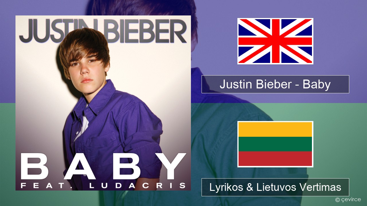 Justin Bieber – Baby Anglų Lyrikos & Lietuvos Vertimas
