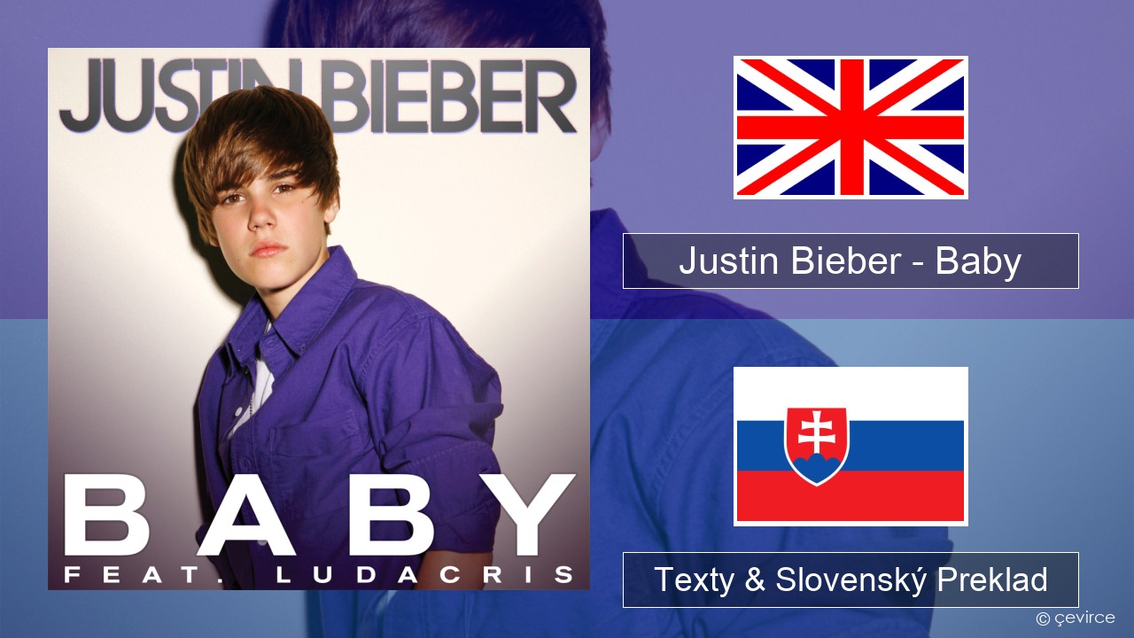 Justin Bieber – Baby Anglický Texty & Slovenský Preklad