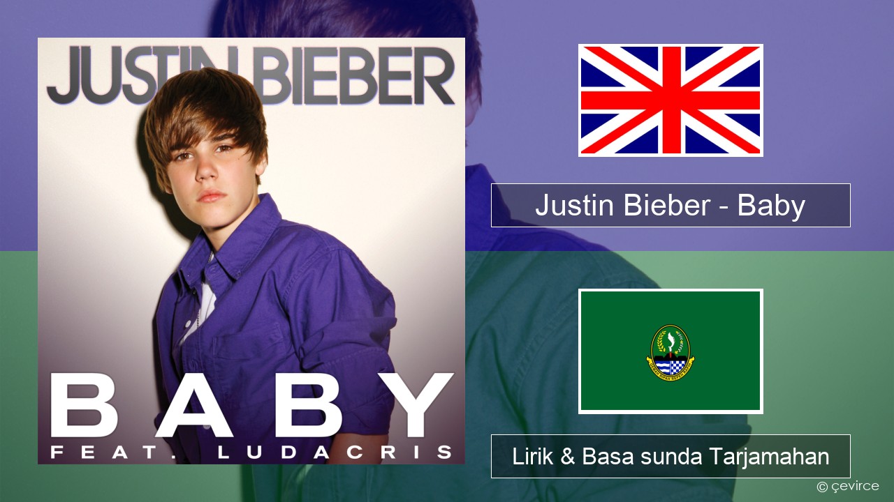 Justin Bieber – Baby Basa inggris Lirik & Basa sunda Tarjamahan