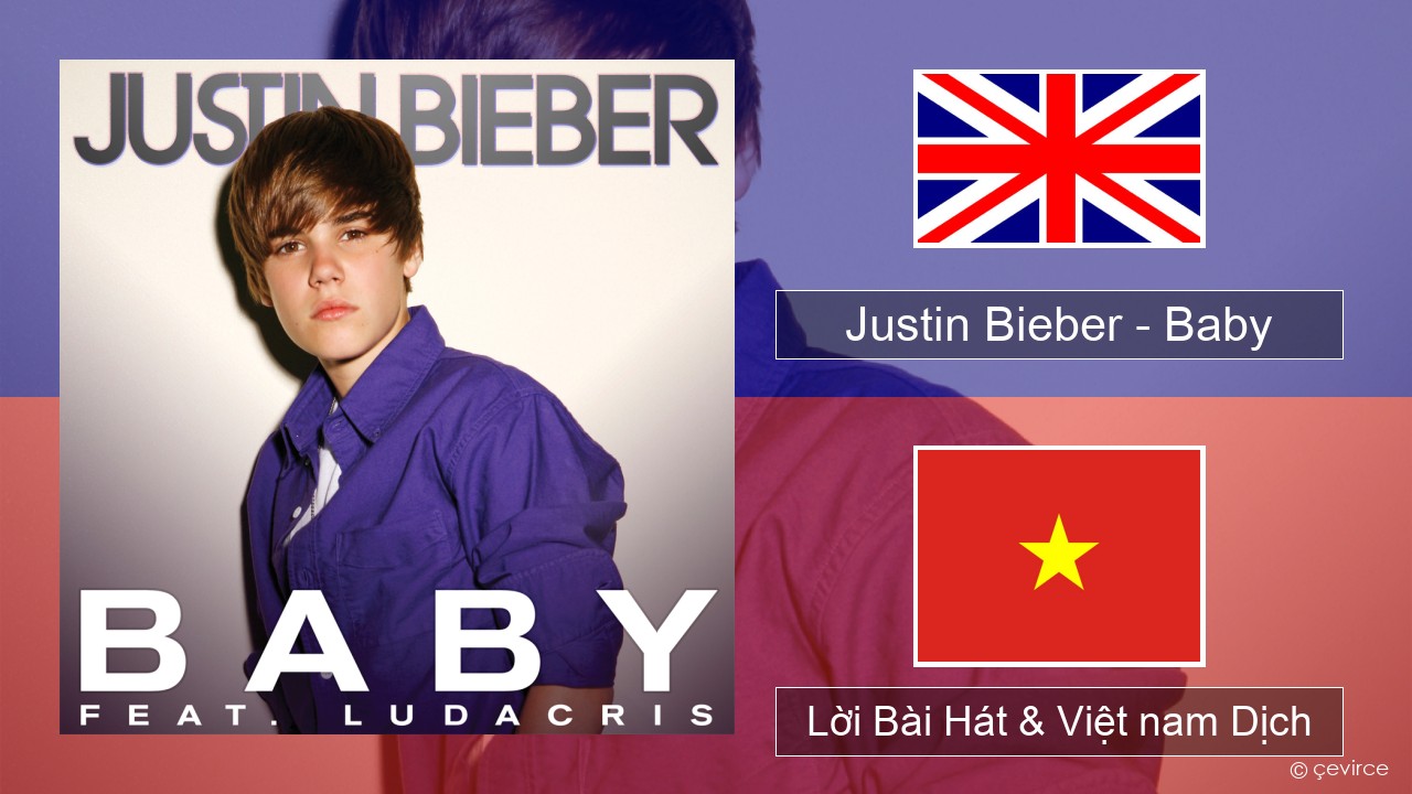 Justin Bieber – Baby Tiếng anh Lời Bài Hát & Việt nam Dịch