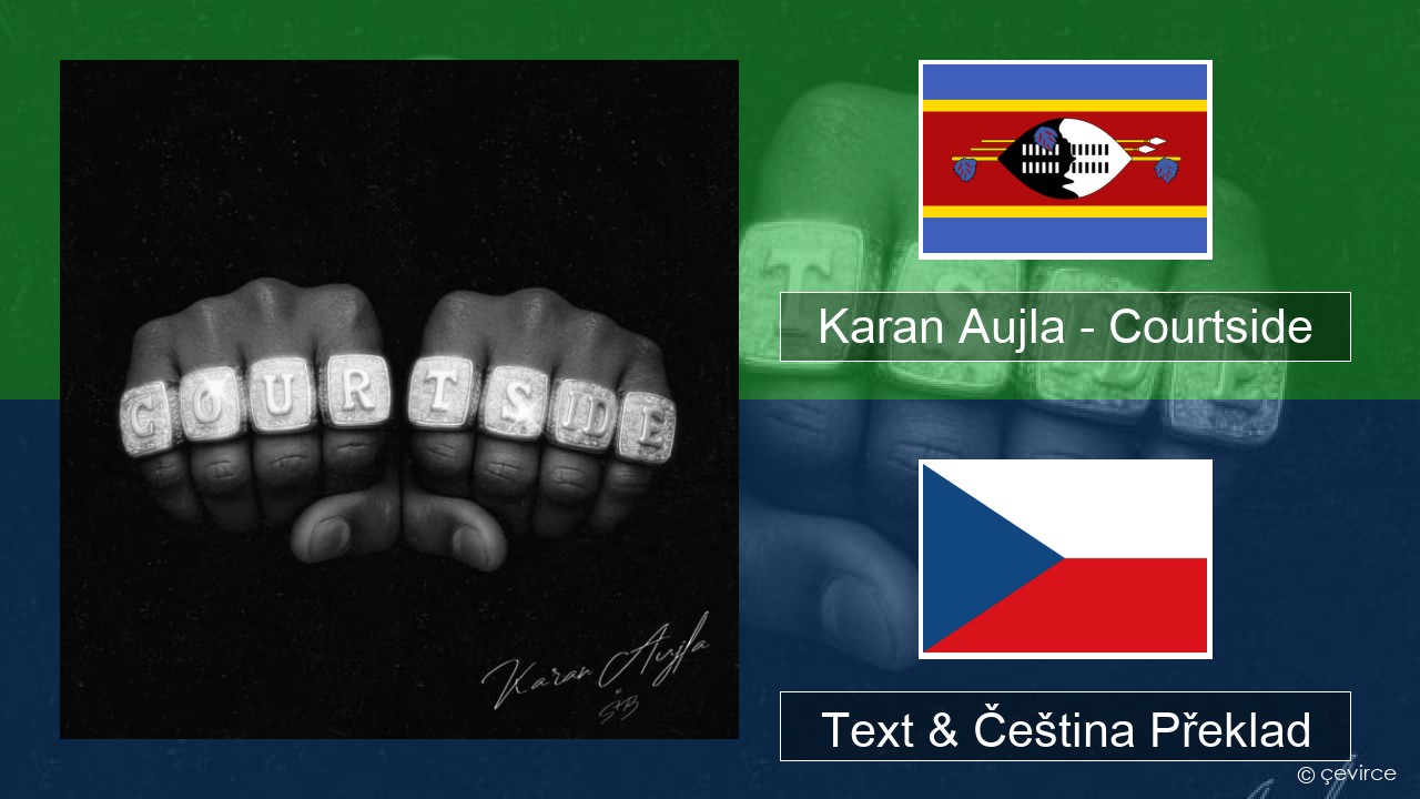 Karan Aujla – Courtside Svahilština Text & Čeština Překlad