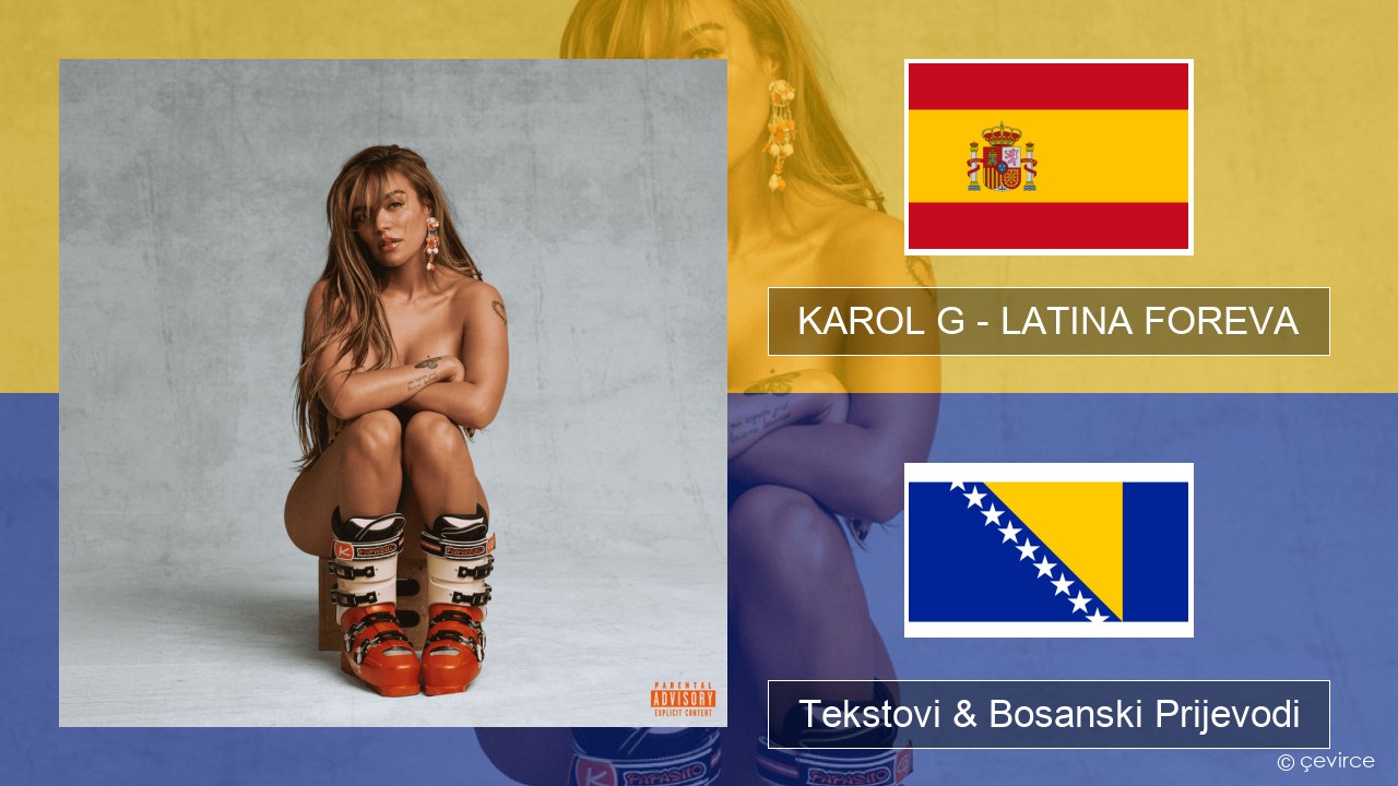KAROL G – LATINA FOREVA Španski Tekstovi & Bosanski Prijevodi