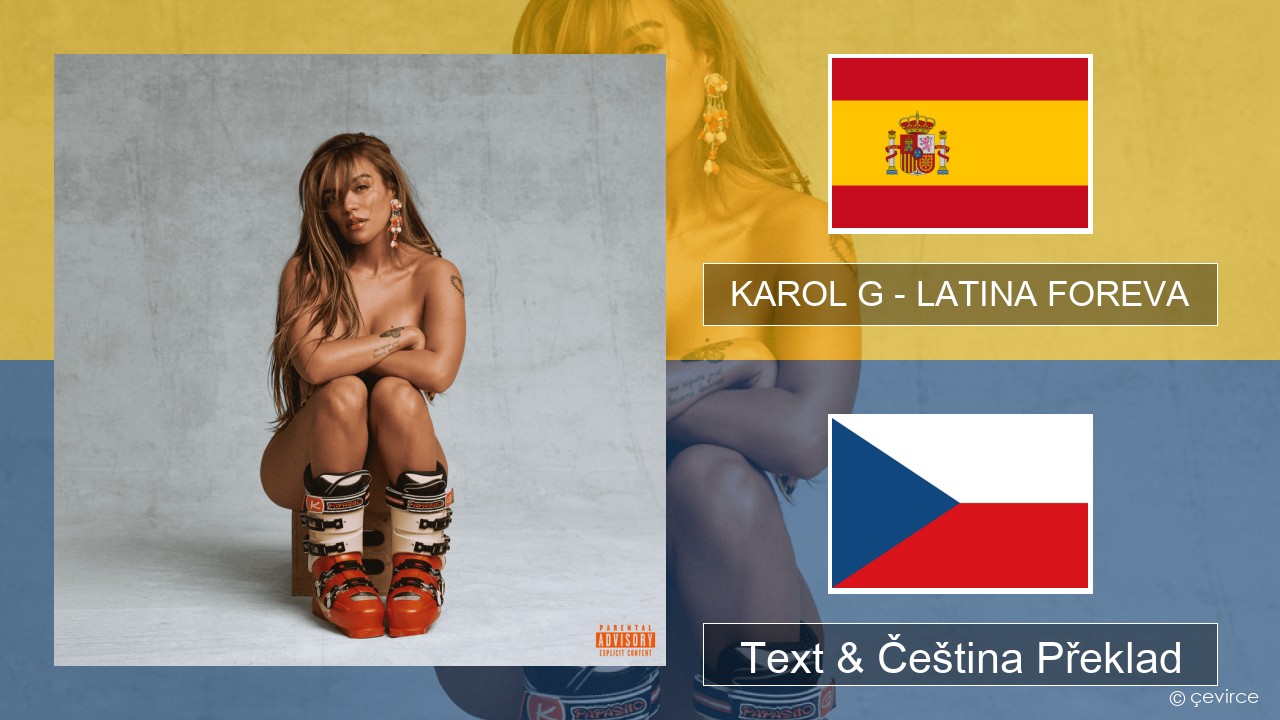KAROL G – LATINA FOREVA Španělský Text & Čeština Překlad
