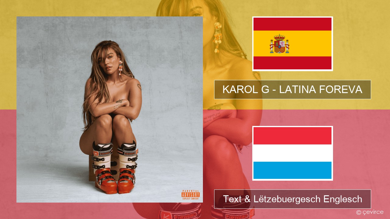 KAROL G – LATINA FOREVA Spuenesch Text & Lëtzebuergesch Englesch