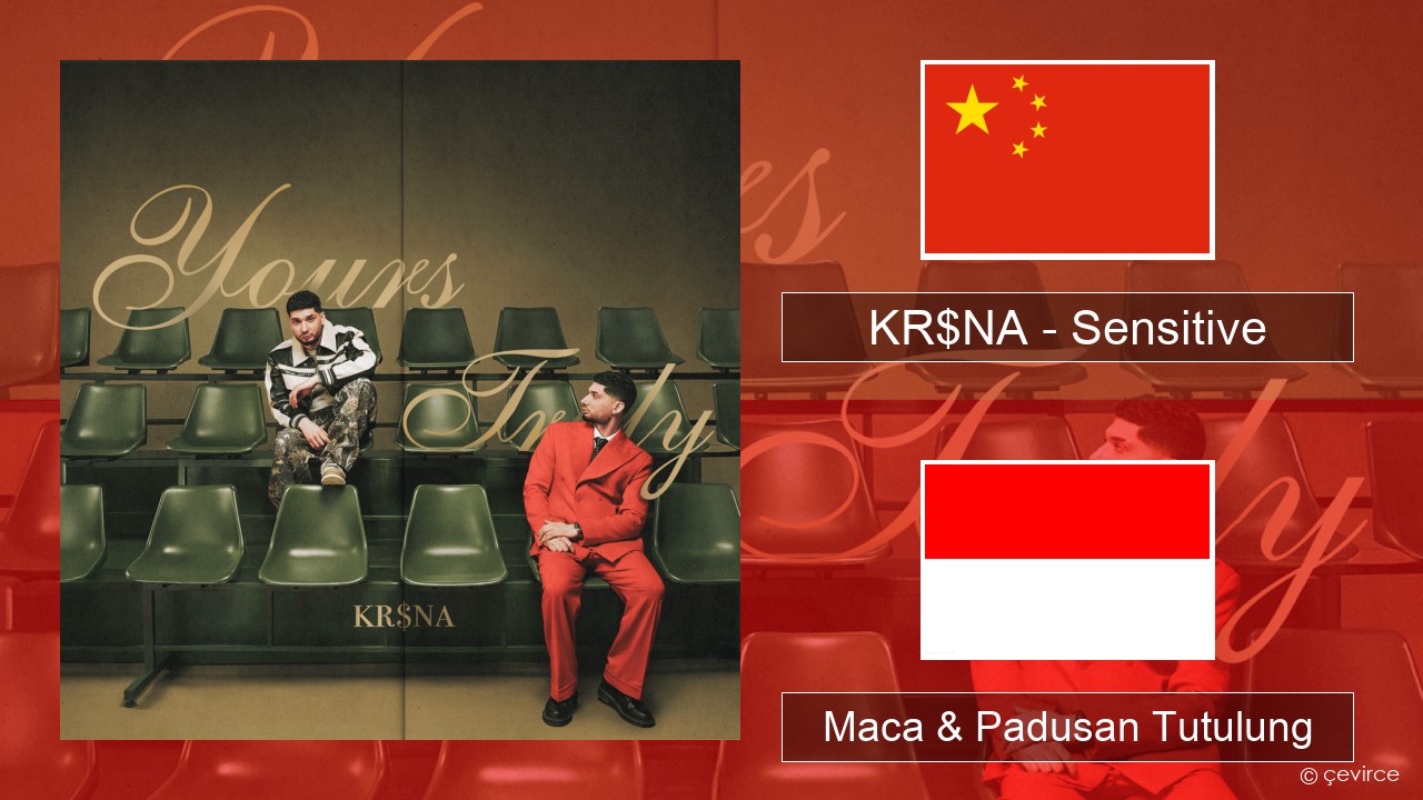 KR$NA – Sensitive Warga cina Maca & Padusan Tutulung