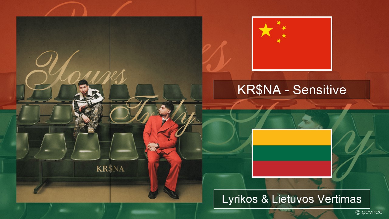 KR$NA – Sensitive Kinijos Lyrikos & Lietuvos Vertimas