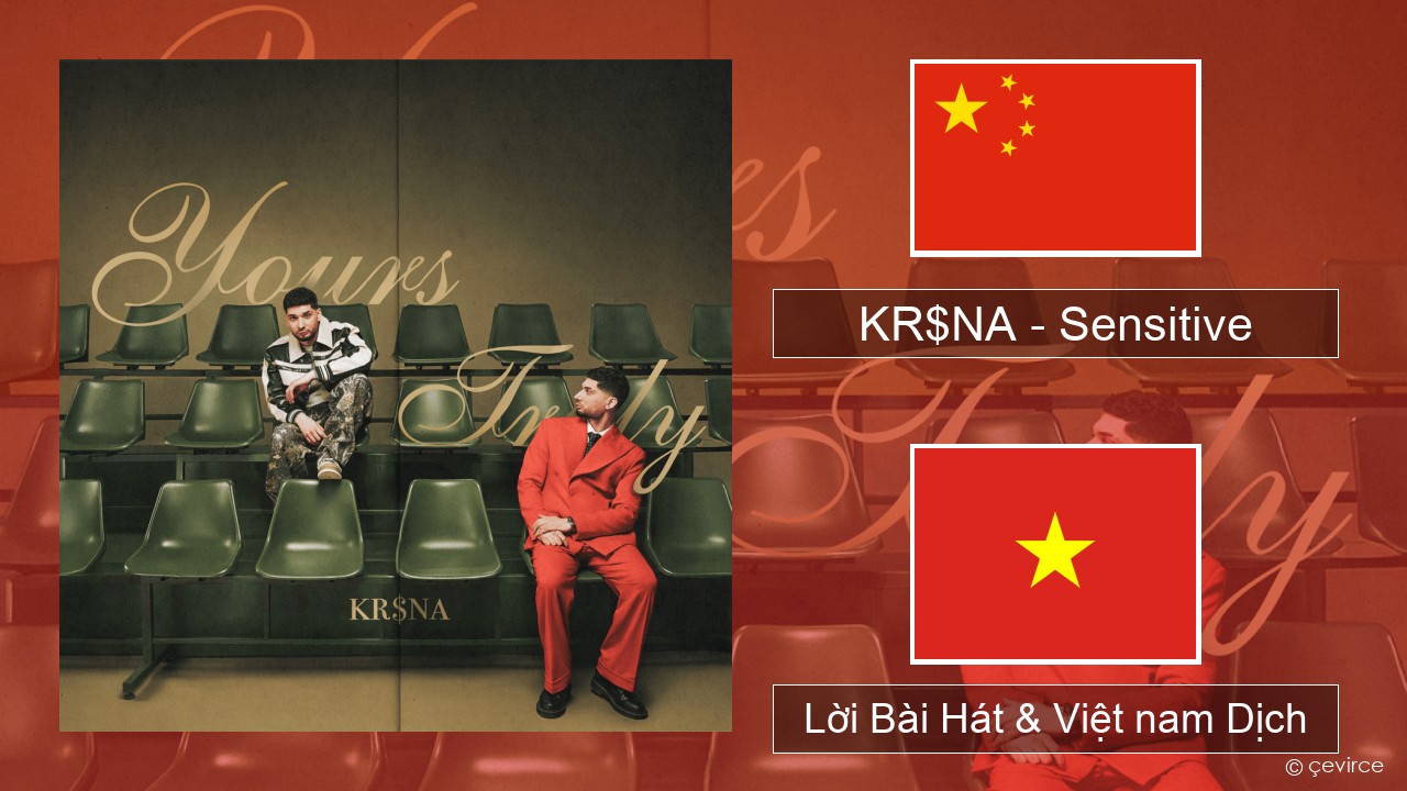 KR$NA – Sensitive Trung quốc Lời Bài Hát & Việt nam Dịch