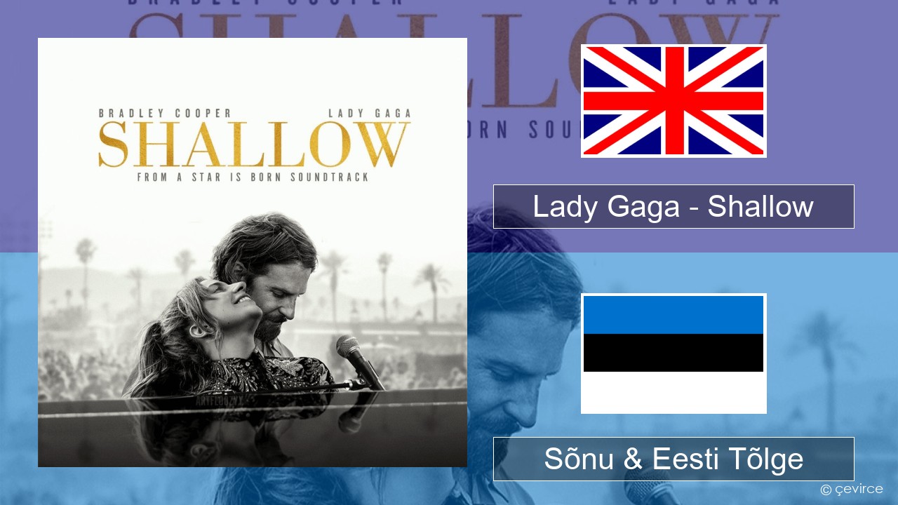 Lady Gaga – Shallow Inglise Sõnu & Eesti Tõlge