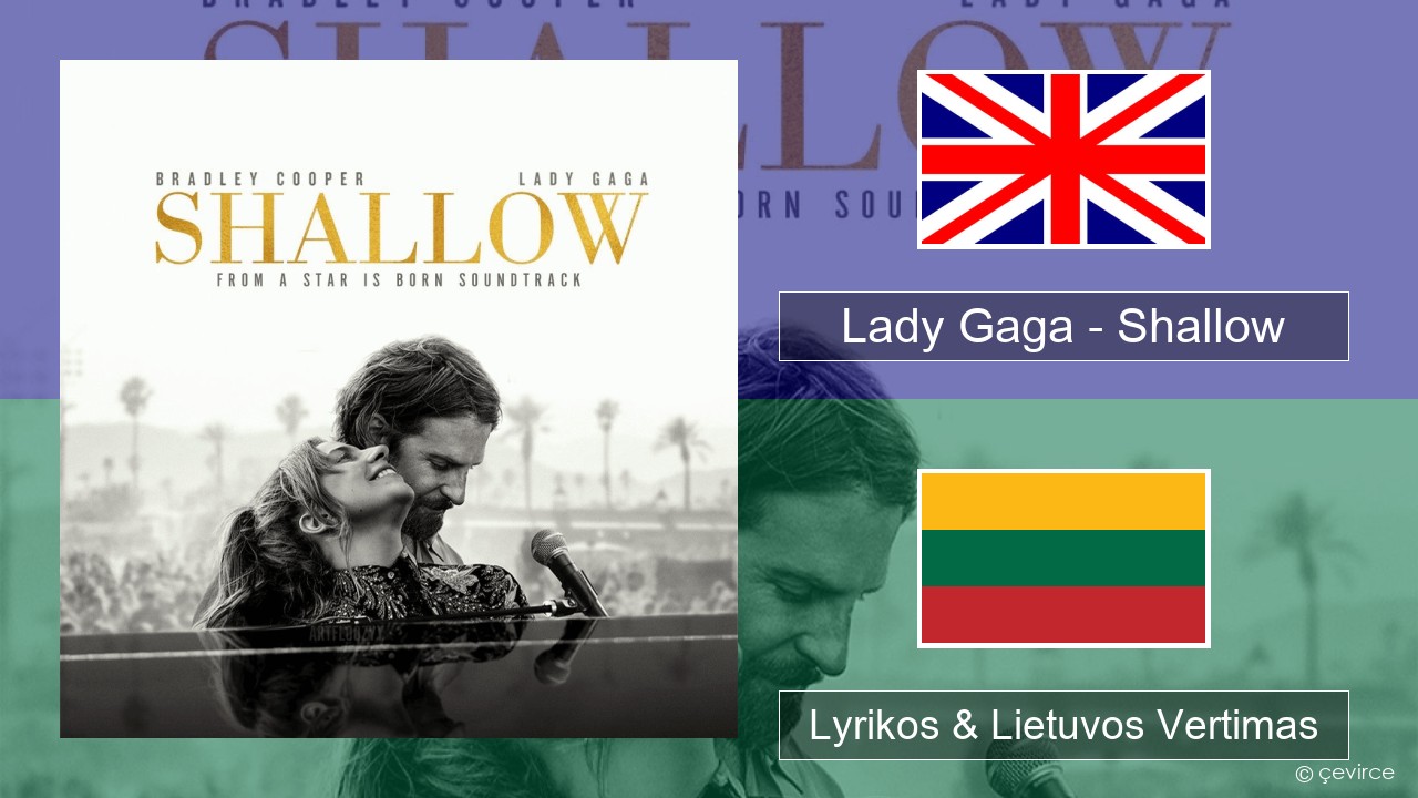 Lady Gaga – Shallow Anglų Lyrikos & Lietuvos Vertimas