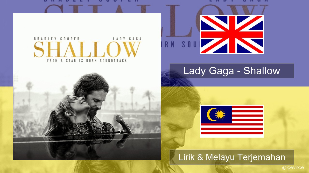 Lady Gaga – Shallow Francais Lirik & Melayu (Malay) Terjemahan