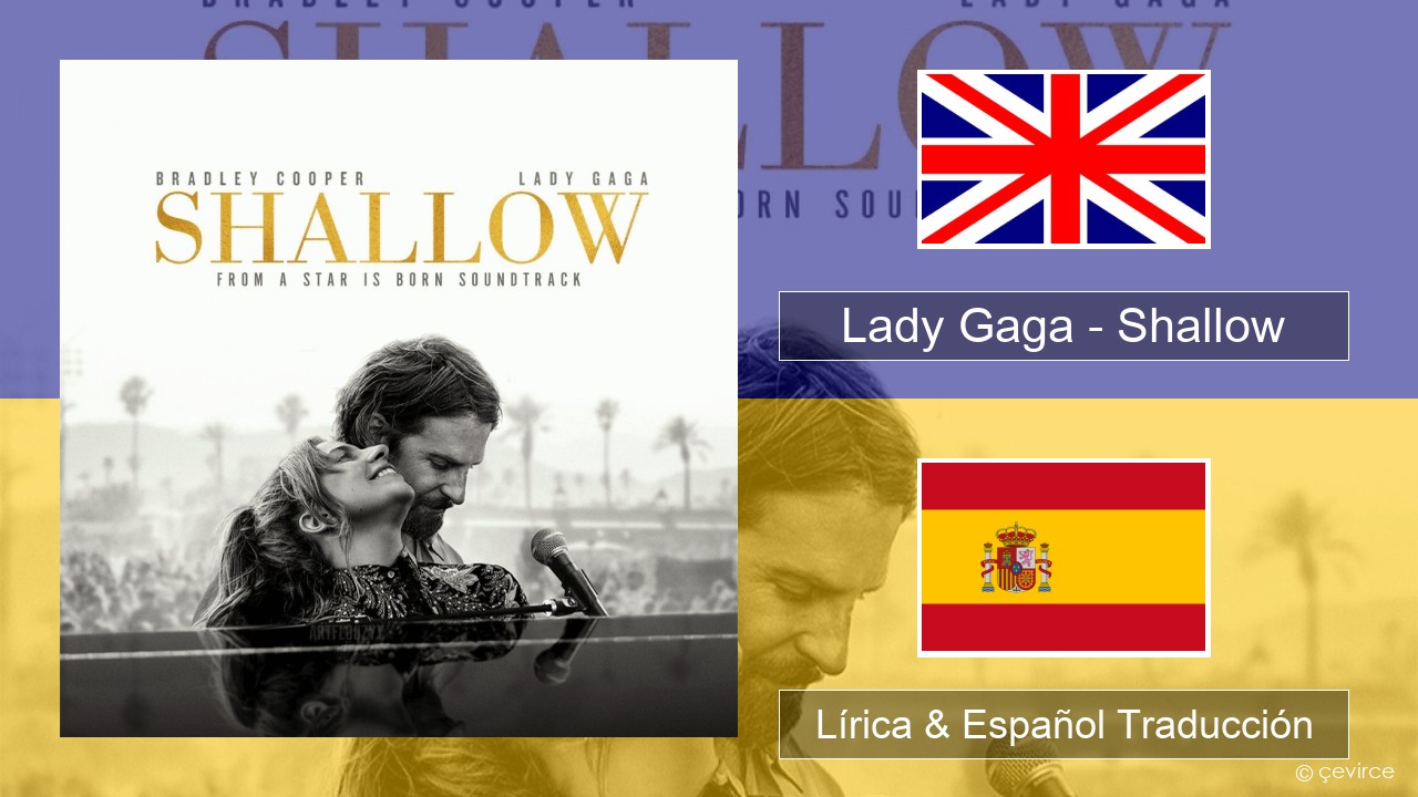 Lady Gaga – Shallow Ingl Lírica & Español Traducción