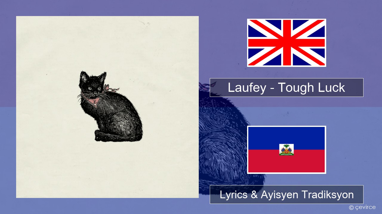 Laufey – Tough Luck Angle Lyrics & Ayisyen Tradiksyon