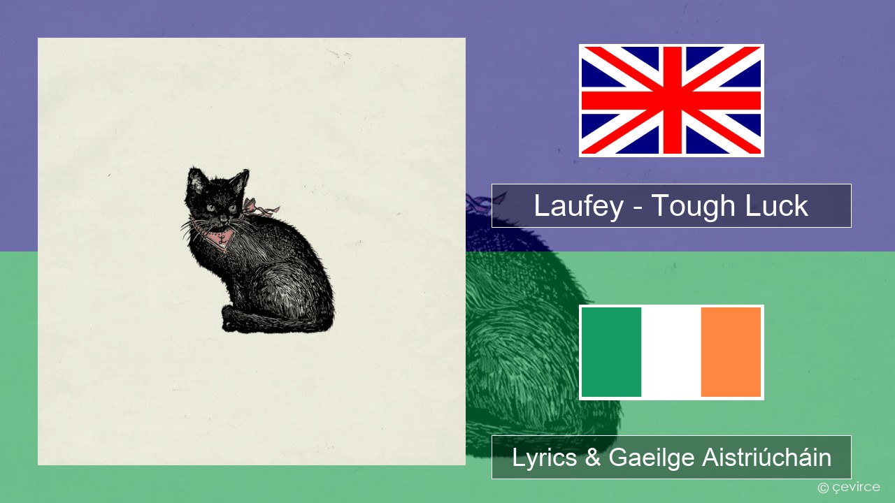 Laufey – Tough Luck Béarla Lyrics & Gaeilge Aistriúcháin