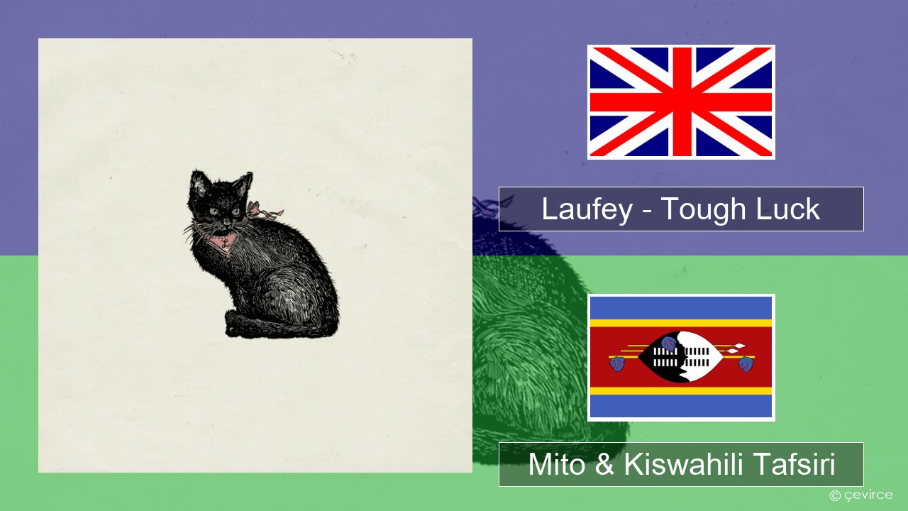 Laufey – Tough Luck Englishen Mito & Kiswahili Tafsiri