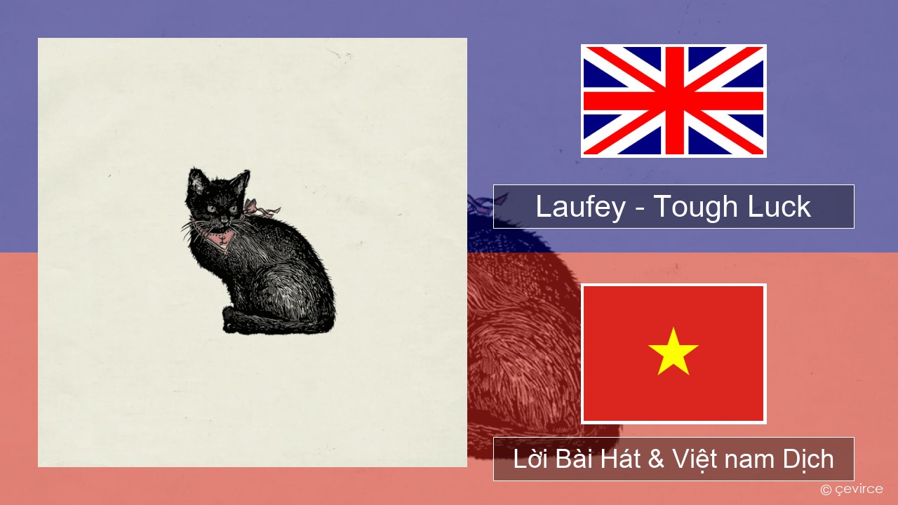 Laufey – Tough Luck Tiếng anh Lời Bài Hát & Việt nam Dịch