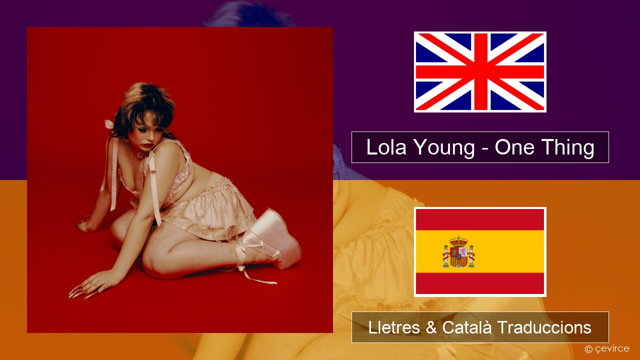 Lola Young – One Thing Anglès Lletres & Català Traduccions