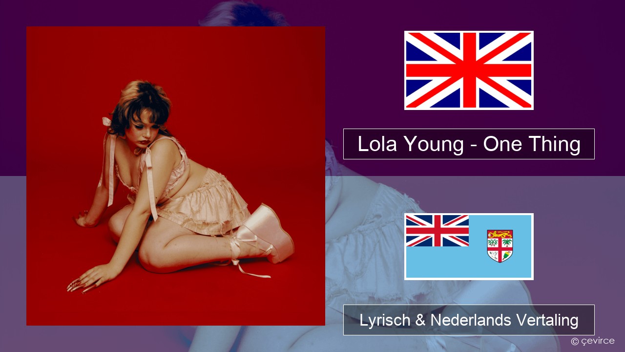 Lola Young – One Thing Engels Lyrisch & Nederlands Vertaling