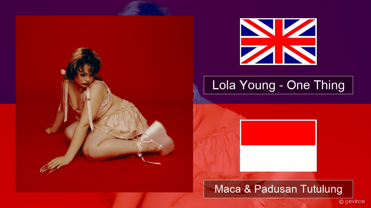 Lola Young – One Thing Sing Maca & Padusan Tutulung