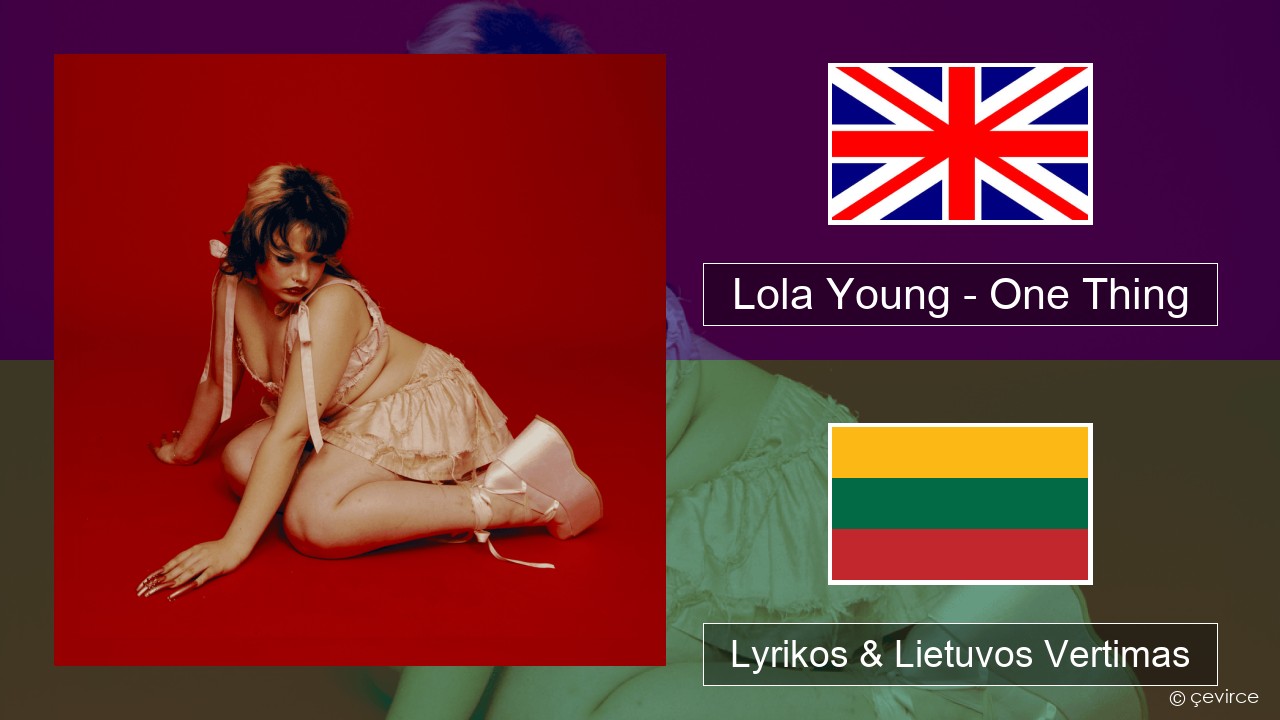 Lola Young – One Thing Anglų Lyrikos & Lietuvos Vertimas