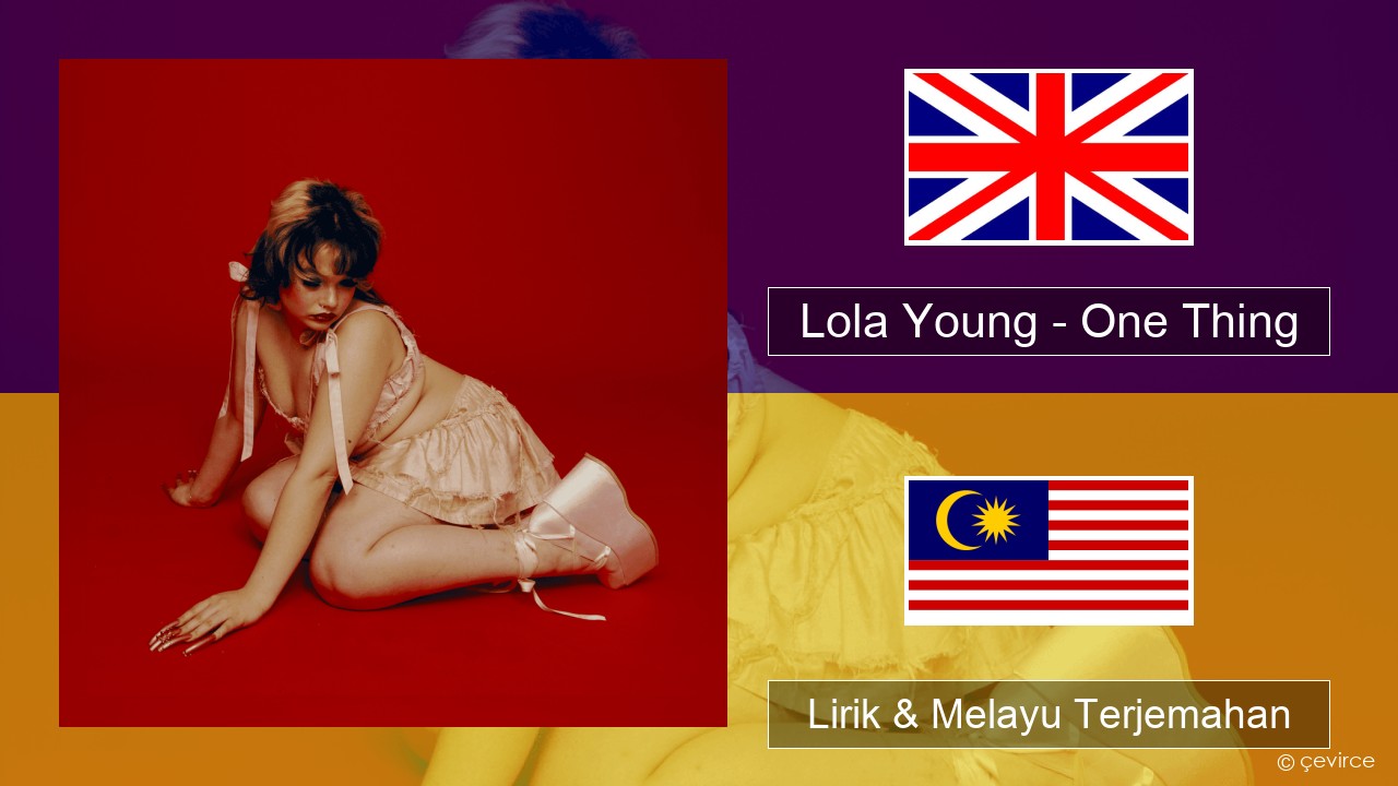 Lola Young – One Thing Francais Lirik & Melayu (Malay) Terjemahan