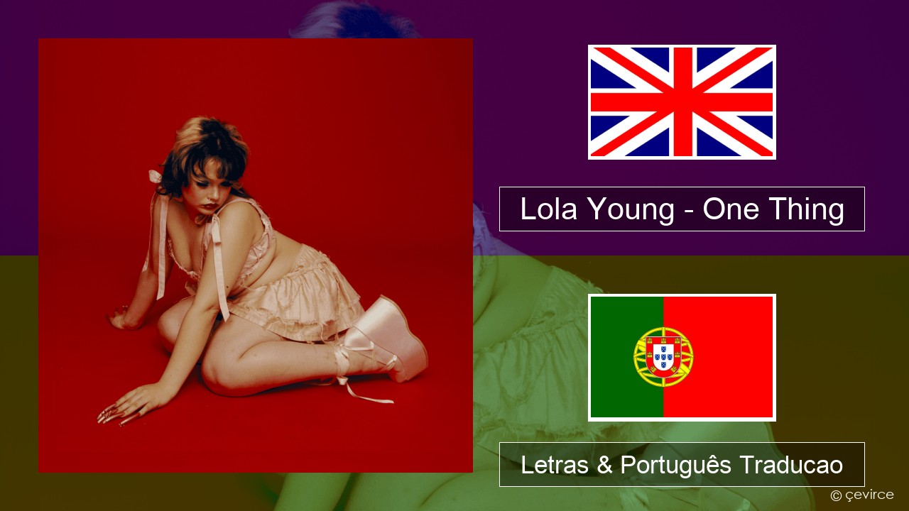 Lola Young – One Thing Inglês Letras & Português Traducao