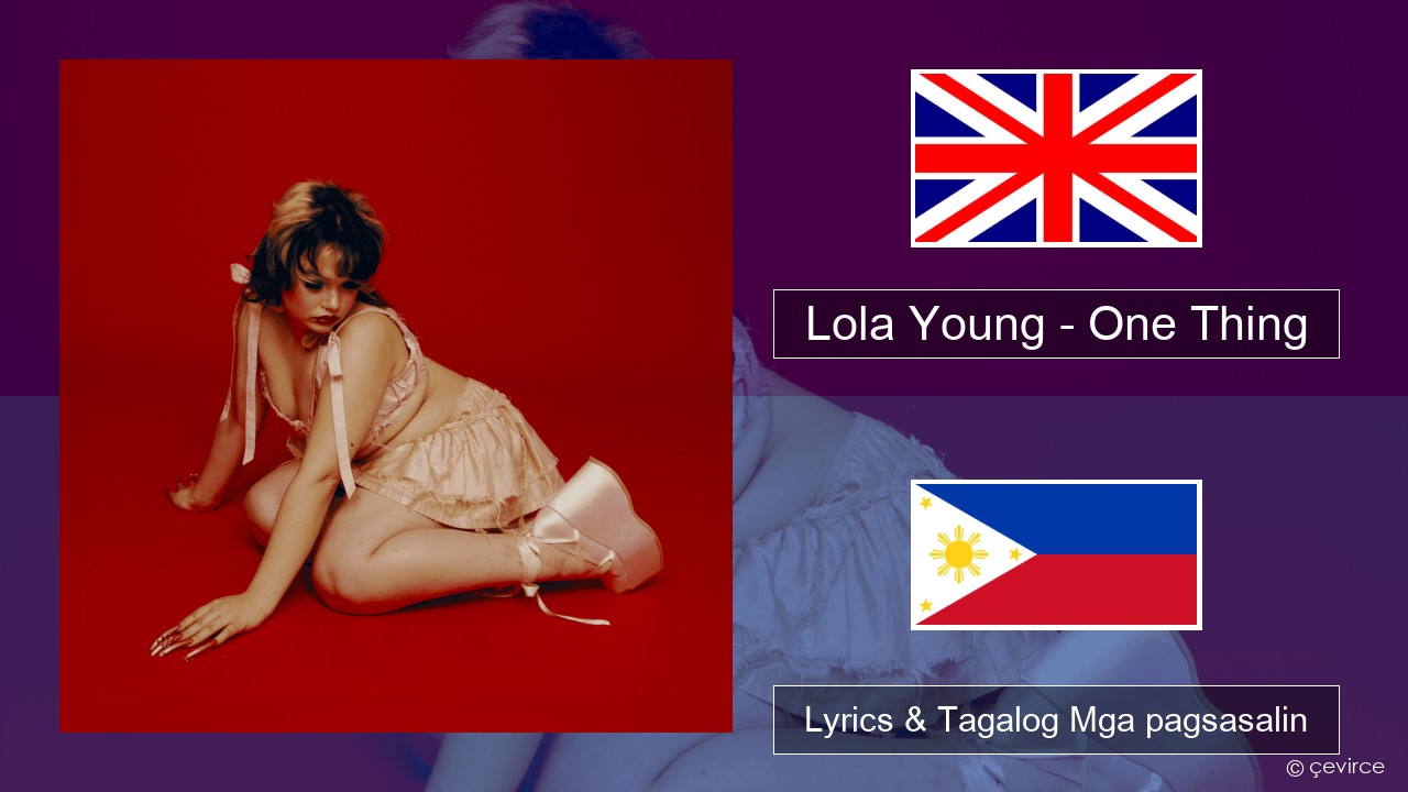 Lola Young – One Thing Ingles Lyrics & Tagalog Mga pagsasalin