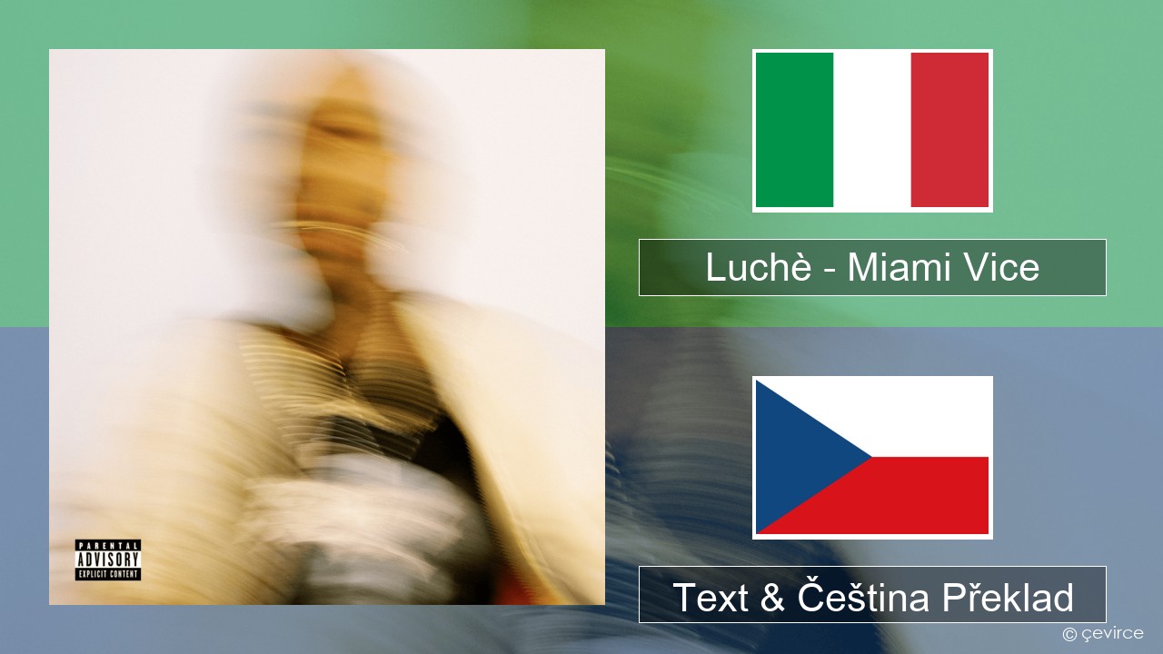 Luchè – Miami Vice Italský Text & Čeština Překlad